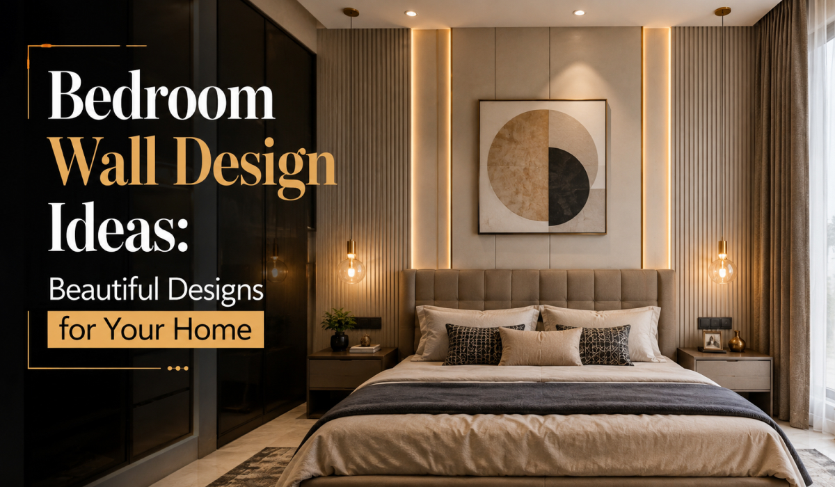 15+ Bedroom Wall Design Ideas: Beautiful Designs for Your Home